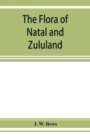 The flora of Natal and Zululand - Book