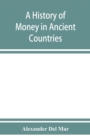 A history of money in ancient countries from the earliest times to the present - Book