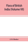 Flora of British India (Volume VII) - Book
