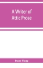 A writer of Attic prose; models from Xenophon, exercises and guide, a vocabulary of Attic prose usage - Book