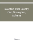 Mountain Brook Country Club, Birmingham, Alabama - Book