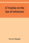 A treatise on the law of witnesses - Book