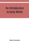 An introduction to early Welsh - Book