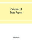 Calendar of State Papers, Domestic series, of the reign of Charles I (1635-1636.) - Book