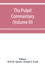 The pulpit commentary (Volume III) - Book