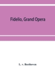 Fidelio, grand opera - Book