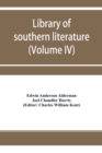 Library of southern literature (Volume IV) - Book