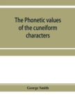 The phonetic values of the cuneiform characters - Book