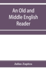 An Old and Middle English reader : With A Vocabulary - Book