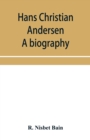 Hans Christian Andersen; a biography - Book