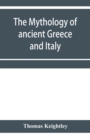 The mythology of ancient Greece and Italy - Book