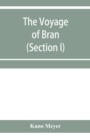The voyage of Bran, son of Febal, to the land of the living; an old Irish saga (Section I) - Book