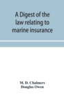 A digest of the law relating to marine insurance - Book
