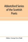 Abbotsford Series of the Scottish Poets; Early Scottish poetry : Thomas the rhymer; John Barbour; Androw of Wyntoun; Henry the minstrel - Book