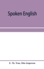 Spoken English; everyday talk with phonetic transcription - Book