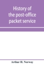 History of the post-office packet service between the years 1793-1815 - Book