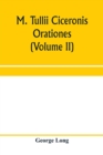 M. Tullii Ciceronis orationes (Volume II) - Book