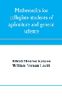 Mathematics for collegiate students of agriculture and general science - Book