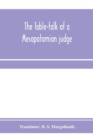 The table-talk of a Mesopotamian judge - Book
