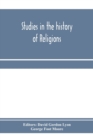 Studies in the history of religions, presented to Crawford Howell Toy by pupils, colleagues and friends - Book