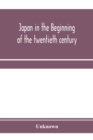 Japan in the beginning of the twentieth century - Book