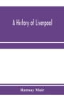 A history of Liverpool - Book