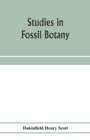 Studies in fossil botany - Book