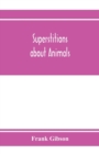 Superstitions about animals - Book