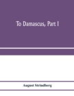 To Damascus, part I - Book