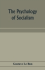 The psychology of socialism - Book