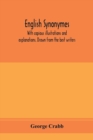 English synonymes, with copious illustrations and explanations. Drawn from the best writers - Book