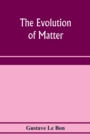 The evolution of matter - Book