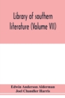 Library of southern literature (Volume VII) - Book