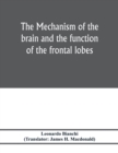 The mechanism of the brain and the function of the frontal lobes - Book