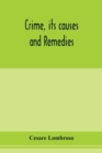 Crime, its causes and remedies - Book
