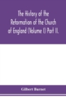 The history of the Reformation of the Church of England (Volume I) Part II. - Book