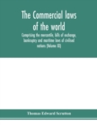 The Commercial laws of the world, comprising the mercantile, bills of exchange, bankruptcy and maritime laws of civilised nations (Volume XX) - Book