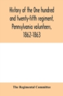 History of the One hundred and twenty-fifth regiment, Pennsylvania volunteers, 1862-1863 - Book