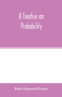 A treatise on probability - Book
