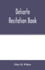 Delsarte recitation book - Book