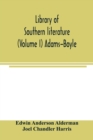 Library of southern literature (Volume I) Adams-Boyle - Book