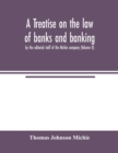 A treatise on the law of banks and banking, by the editorial staff of the Michie company (Volume II) - Book