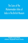The coins of the Muhammadan states of India in the British Museum - Book