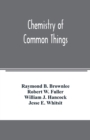 Chemistry of common things - Book