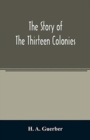 The story of the thirteen colonies - Book