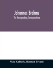 Johannes Brahms; the Herzogenberg correspondence - Book