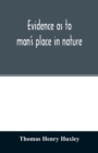 Evidence as to man's place in nature - Book