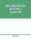 Boston College Alumni news (Volume X) No. 2 November 1946 - Book