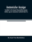 Anatomischer Anzeiger; Centralblatt Fur Die Gesamte Wissenschaftliche Anatomie. Amtliches organ der Anatomischen Gesellschaft (Band 45.) - Book