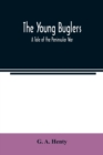 The Young Buglers. A Tale of the Peninsular War. - Book
